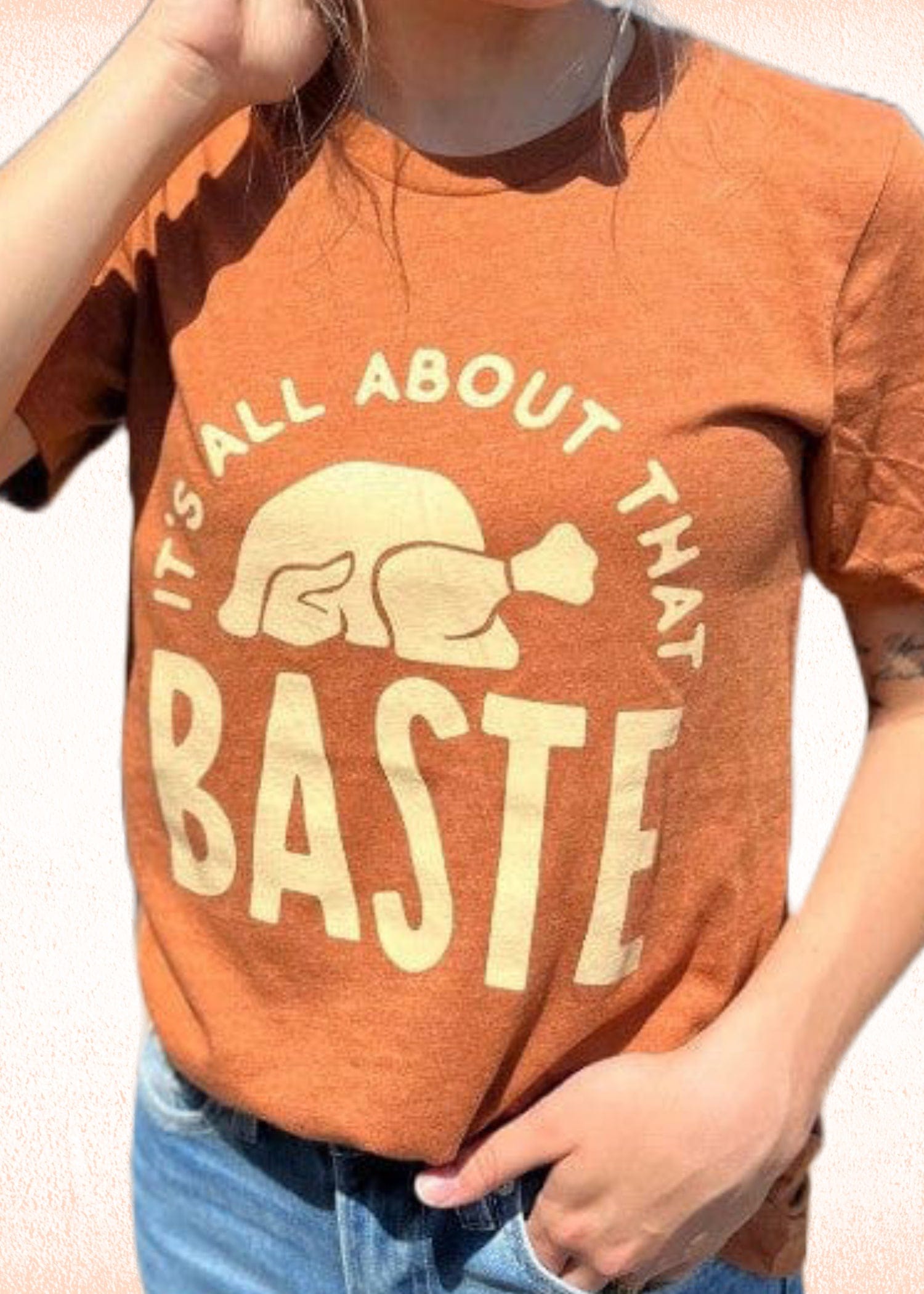 All About That Baste T-Shirt | Wild Dixie Boutique