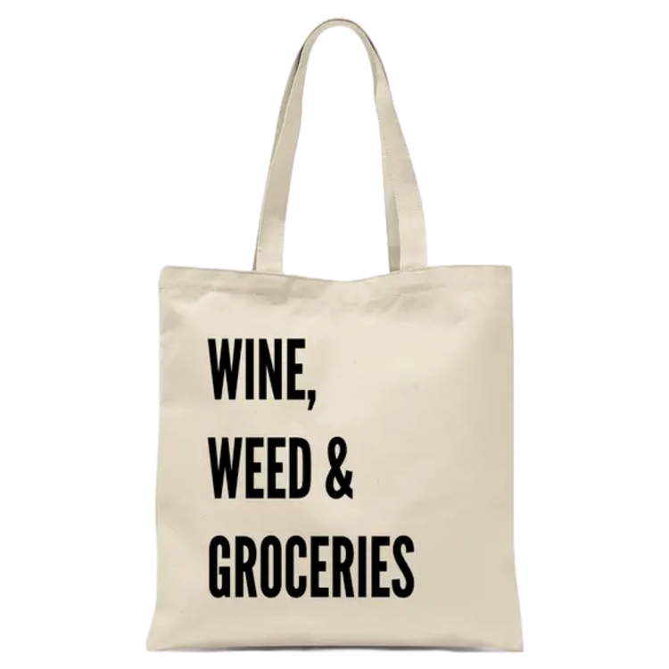 Wine, Weed & Groceries Tote Bag | Wild Dixie Boutique